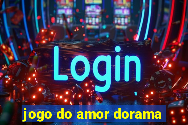 jogo do amor dorama